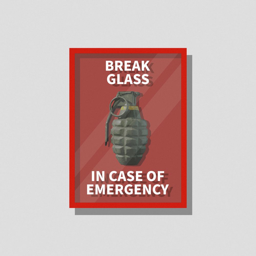 BREAK GLASS