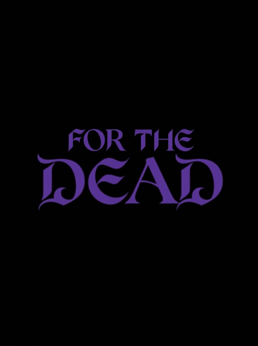 FOR THE DEAD