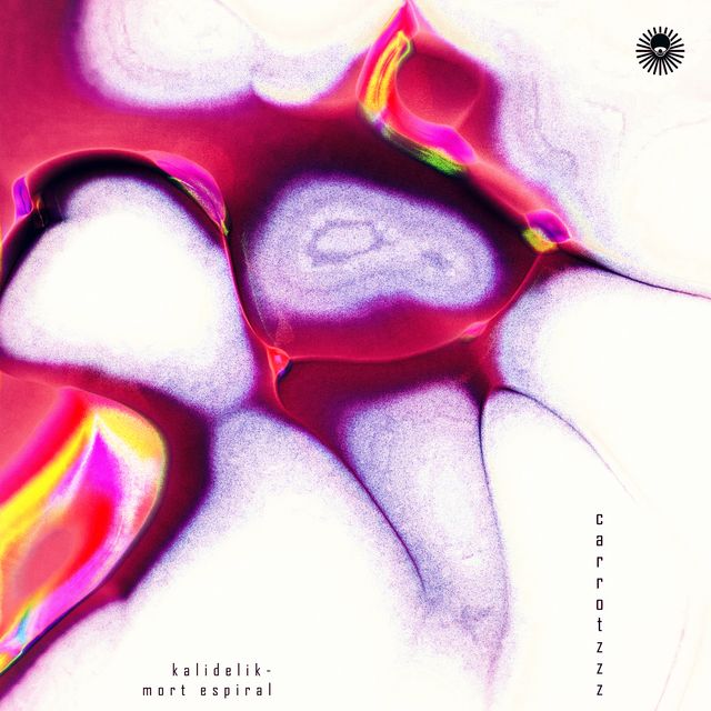 Kalidelik & Mort Espiral - Carrotzzz
