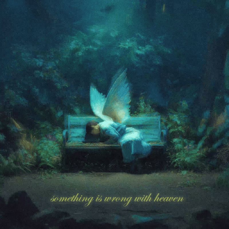 something is wrong with heaven.