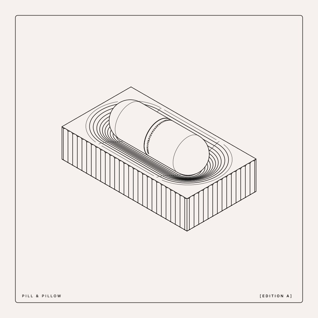 Pill & Pillow - [Edition A]