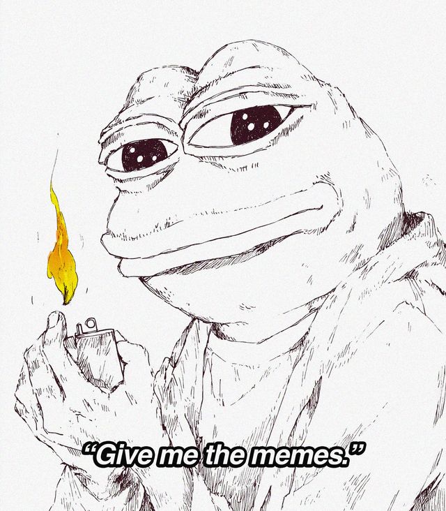"Give me the memes. "