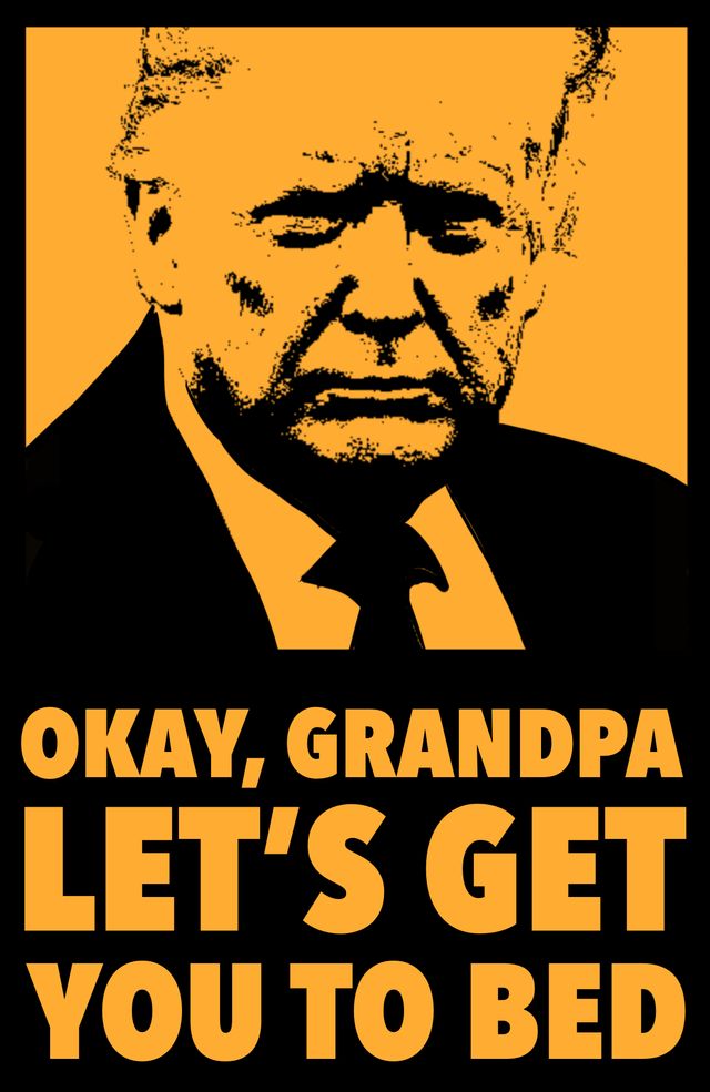 Okay, grandpa let´s get you to bed