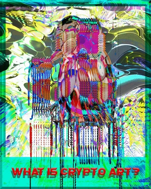 WHAT IS CRYPTO ART?