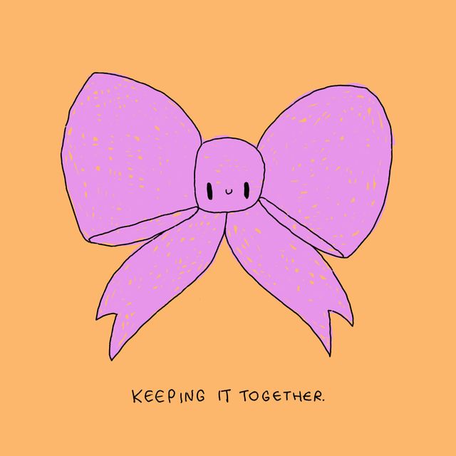 keeping it together.
