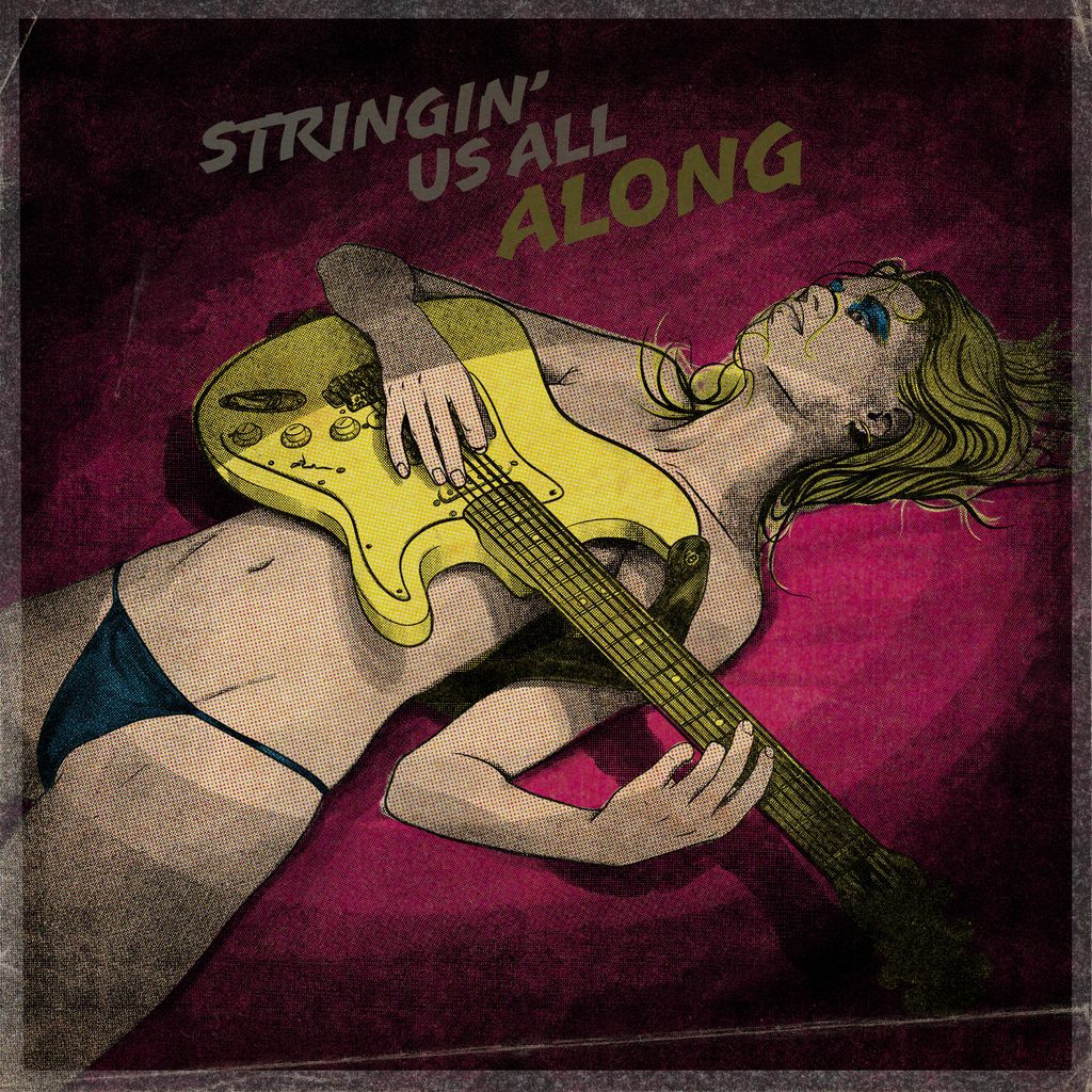 Stringin' us all along